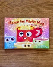 Load image into Gallery viewer, "Mason the Misfit Mug" Children's Book
